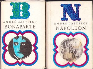 Bonaparte Napoleon de Andre Castelor, volumul I și II, 1970