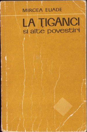 La țigănci și alte povestiri de Mircea Eliade, 1969