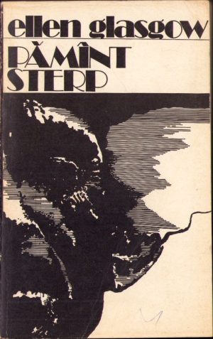 Pământ sterp de Ellen Glasgow, 1974