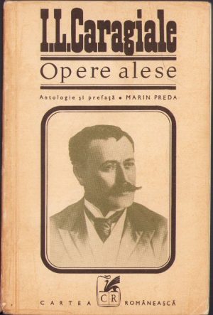 Opere alese de I L Caragiale, Nuvele și schițe, prefață și antologie de Marin Preda, 1972