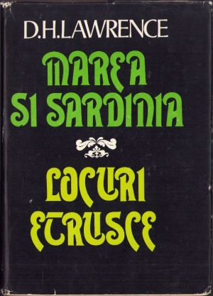 Marea și Sardinia. Locuri etrusce de D. H. Lawrence, 1982