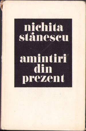 Amintiri din prezent de Nichita Stănescu, 1985