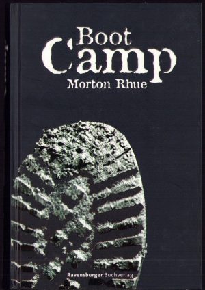 Boot Camp by Morton Rhue, 2006