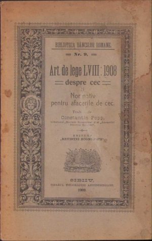 Art de lege LVIII din 1908 despre cec și normativ pentru afacerile de cec, 1908, Sibiu, Tiparul tipografiei arhidiecezane
