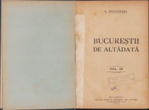 Bucureștii de altă dată 1901-1910 de Constantin Bacalbașa, 1930, volumul III