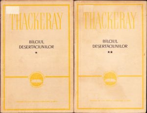 Bâlciul deșertăciunilor de Thackeray, volumul I + II, 1959