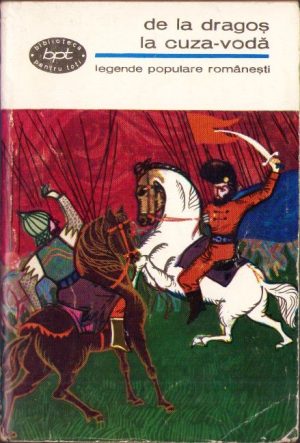 De la Dragoș la Cuza-Vodă Legende populare românești, 1966