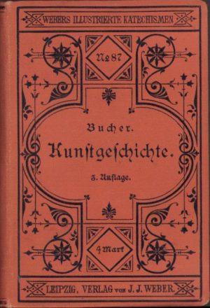 Katechismus der Kunstgeschichte von Bruno Bucher, 1890