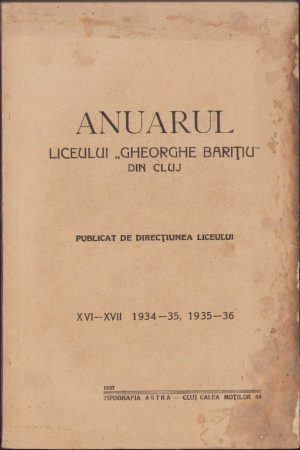 Anuarul Liceului Gheorghe Barițiu din Cluj 1934-35, 1935-36, 1937, Tipografia ASTRA, Cluj