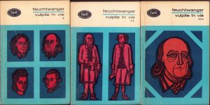 Vulpile în vie sau arme pentru America de Feuchtwanger, volumul I-III, 1966