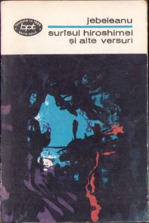 Surâsul Hiroshimei și alte versuri de Eugen Jebeleanu, 1973