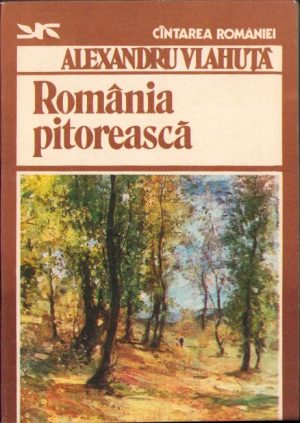 România pitorească de Alexandru Vlahuță, 1982