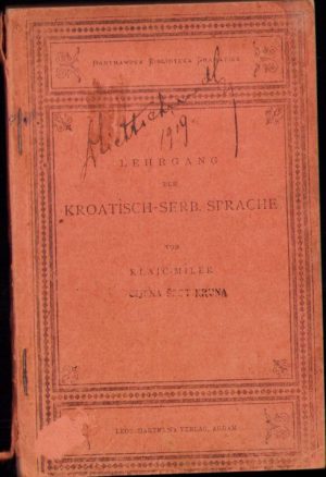 Praktischer Lehrgang der Kroatisch-Serb Sprache von Franz Klaic, 1916