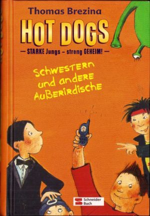 Hot dogs Starke Jungs streng Geheim! von Thomas Brezina, 2004