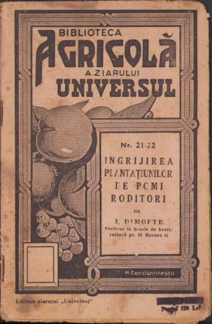 Îngrijirea plantațiunilor de pomi roditori de I. Dimofte, 1944