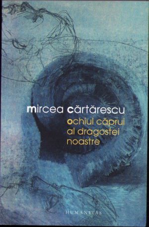 Ochiul căprui al dragostei noastre de Mircea Cărtărescu, 2012