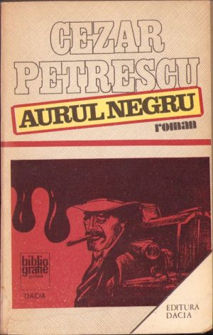 Aurul negru de Cezar Petrescu, 1984