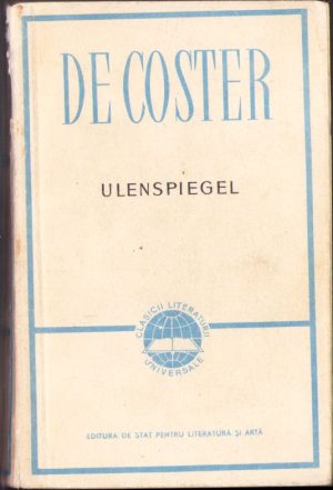 Legenda și întâmplările vitejești, vesele și glorioase ale lui Ulenspiegel și Lamme Goedzak în ținuturile Flandrei și aiurea de Charles de Coster, 1958