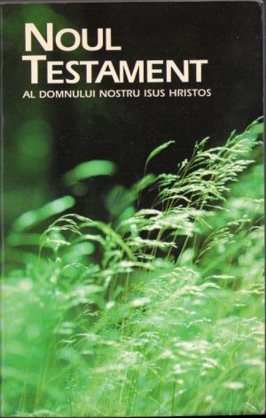 Noul Testament al Domnului nostru Isus Hristos