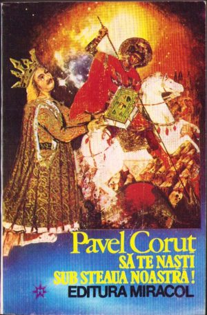Să te naști sub steaua noastră de Pavel Coruț, 1993