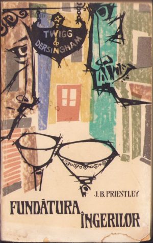 Fundătura Îngerilor de J B Priestley, 1965