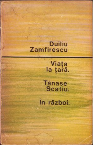 Viața la țară, Tănase Scatiu, În război de Duiliu Zamfirescu, 1965