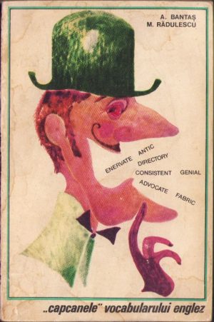 Capcanele vocabularului englez de A Bantaș și M Rădulescu, 1967
