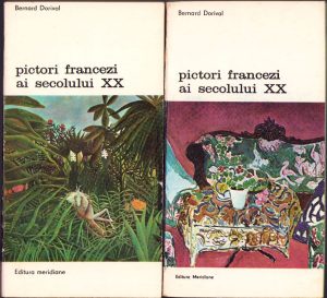 Pictori francezi ai secolului XX de Bernard Darival, volumul I + II, 1983