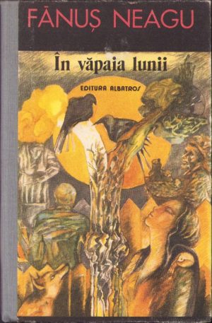 În văpaia lunii de Fănuș Neagu, 1988