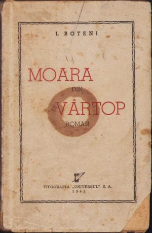 Moara din Vârtop de I Boteni, ediția I, 1943