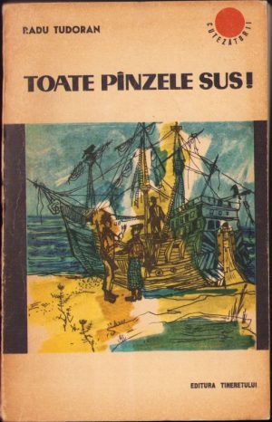Toate pânzele sus! de Radu Tudoran, 1964