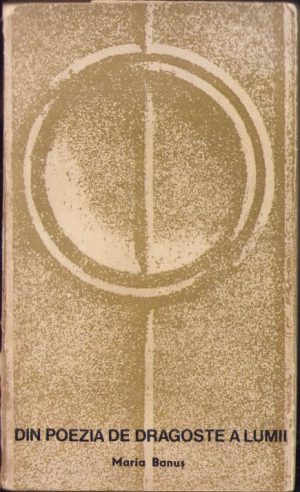Din poezia de dragoste a lumii de Maria Banuș, 1966