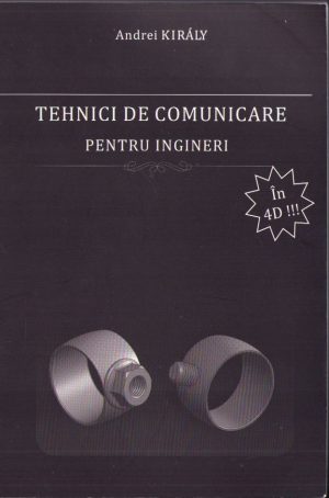 Tehnici de comunicare pentru ingineri de Andrei Király, 2011