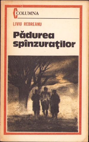 Pădurea spânzuraților de Liviu Rebreanu, 1984