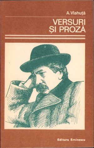Versuri și proză de Alexandru Vlahuță, 1981