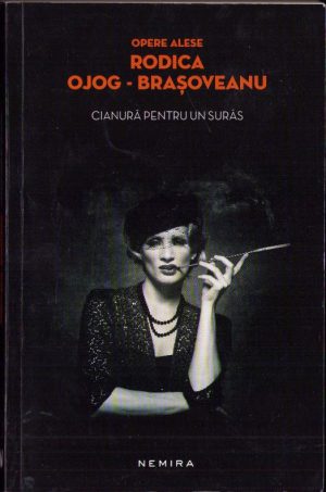 Cianură pentru un surâs de Rodica Ojog-Brașoveanu, 2013