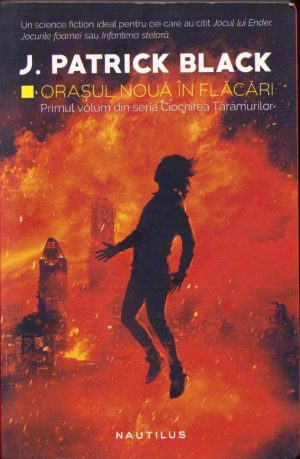 Orașul Nouă în flăcări, de J. Patrick Black, 2017
