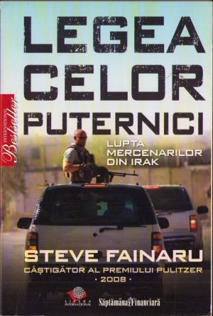 Lupta mercenarilor în Irak de Steve Fainaru, 2009