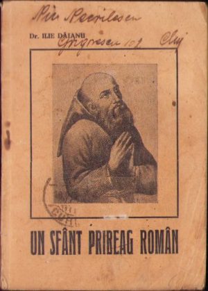 Un sfânt pribeag român. Ieremie Valacul 1556-1625 de Ilie Dăianu, 1936, greco-catolică, Editura revistei "Vieața creștină", Cluj