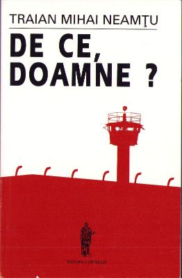 De ce, Doamne? de Traian Mihai Neamțu, fără an, Editura Cornelius, Baia Mare