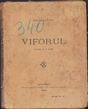 Viforul, dramă în IV acte de B Șt Delavrancea, 1922