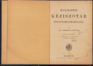 Magyar-Román kéziszótár iskolai és magánhasználatra de Crișan Ioan, 1895, Budapesta