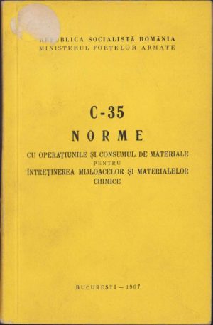 C-35 Norme cu operațiunile și consumul de materiale pentru întreținerea mijloacelor și materialelor chimice, 1967