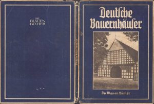 Die Deutsche Bauernahäuser von Klaus Thiede, 1941, Leipzig