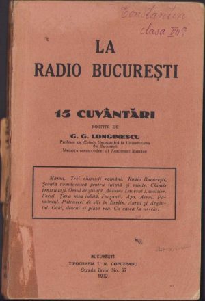 La Radio București, 15 cuvântări rostite de G G Longinescu, 1932, Tipografia I N Copuzeanu, București