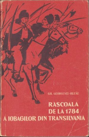 Răscoala de la 1784 a iobagilor din Transilvania de Gh Georgescu-Buzău, 1962