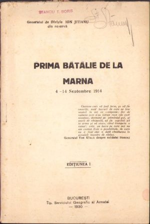 Prima bătălie de la Marna 4-14 septembrie 1914 de general Ion Jitianu, 1930, București