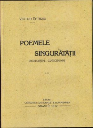 Poemele singurătății, Imnuri creștine, Cântece de oraș de Victor Eftimiu, ediția I, 1912, Orăștie