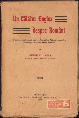 Un călător englez despre români, o scriere englezească despre Principatele Române, tradusă în românește de Constantin Golescu, de Petre Haneș, teză de doctorat, 1920