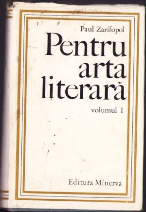Pentru arta literară de Paul Zarifopol, volumul I, 1971